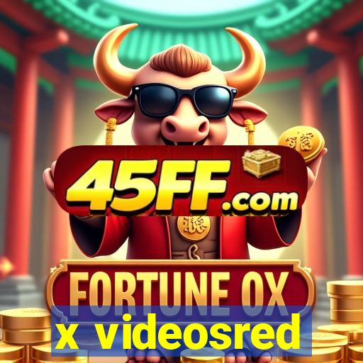 x videosred